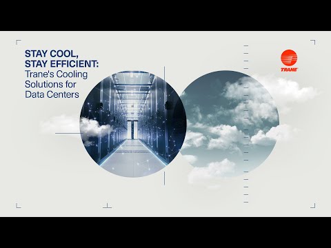 Trane's Cooling Solutions for Data Centers