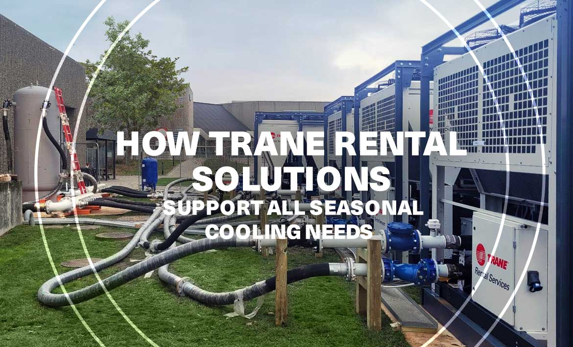 Ticaret fuarlarından kış patenine kadar - Trane Rental Services tüm mevsimsel soğutma ihtiyaçlarını destekler