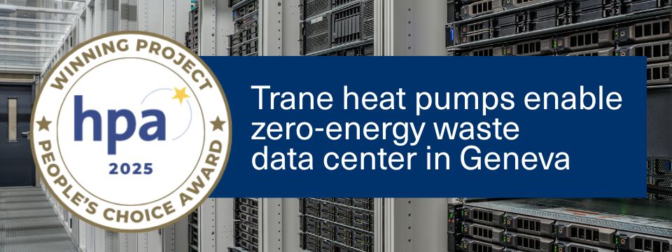 Datové centrum Infomaniak v Ženevě integruje tepelná čerpadla Trane pro rozsáhlou rekuperaci tepla